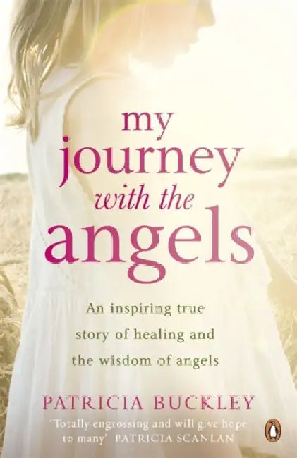 My Journey with the Angels by Patricia Buckley