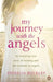 My Journey with the Angels by Patricia Buckley