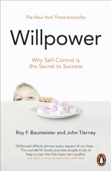 Willpower by Roy F. Baumeister