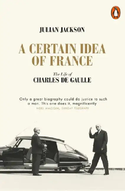 A Certain Idea of France by Julian Jackson