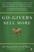Go-Givers Sell More by Bob Burg