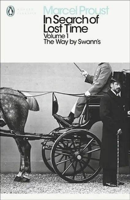 In Search of Lost Time: Volume 1 by Marcel Proust