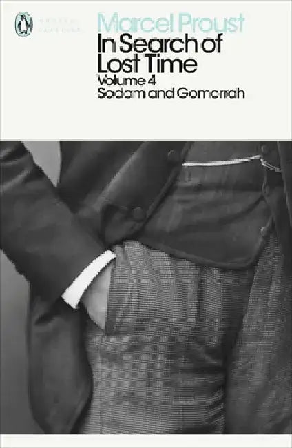 In Search of Lost Time: Volume 4 by Marcel Proust
