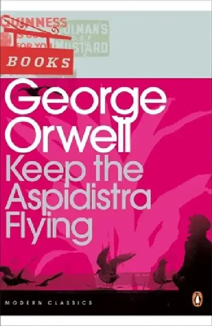 Keep the Aspidistra Flying by George Orwell