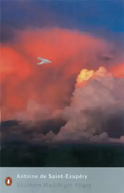 Southern Mail / Night Flight by Antoine Saint-Exupery
