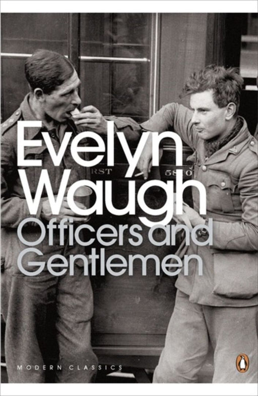 Officers and Gentlemen by Evelyn Waugh