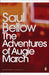 The Adventures of Augie March by Saul Bellow