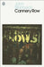 Cannery Row by John Steinbeck