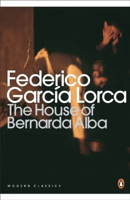 The House of Bernarda Alba and Other Plays by Federico Garcia Lorca