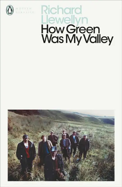 How Green Was My Valley by Richard Llewellyn
