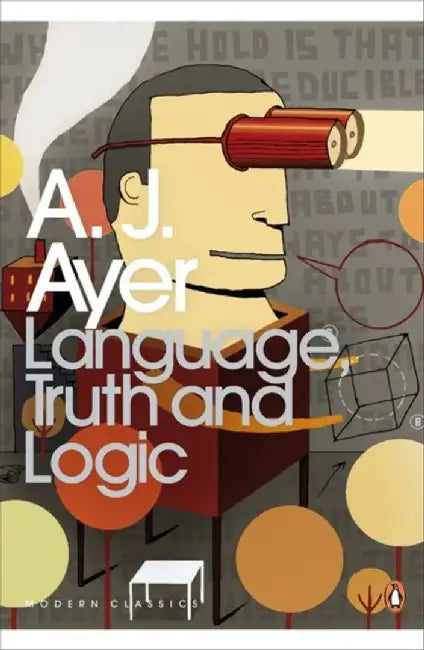Language, Truth and Logic by A.J. Ayer