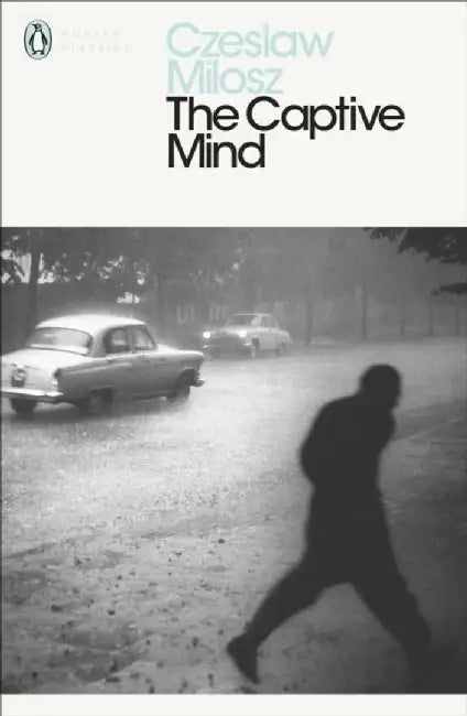 The Captive Mind by Czeslaw Milosz