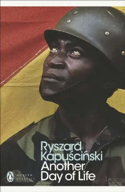 Another Day of Life by Ryszard Kapuscinski