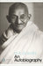 Autobiography by Gandhi, M. K.