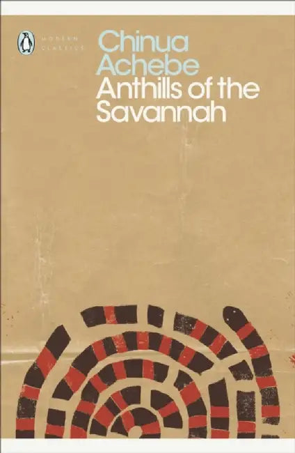 Anthills of the Savannah by Chinua Achebe