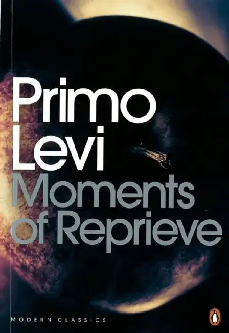 Moments of Reprieve by Primo Levi