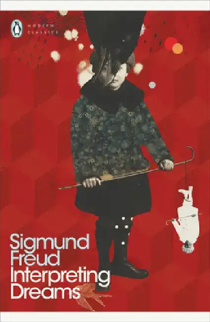 Interpreting Dreams by Sigmund Freud