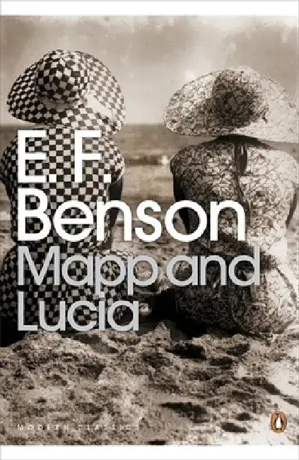 Mapp and Lucia by E. F. Benson