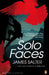 Solo Faces by James Salter