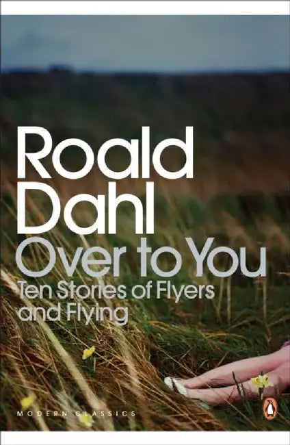 Over to You by Roald Dahl