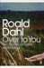 Over to You by Roald Dahl