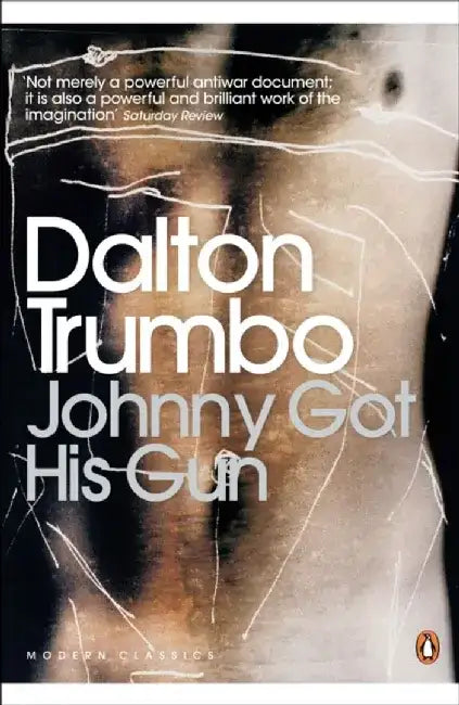 Johnny Got His Gun by Dalton Trumbo