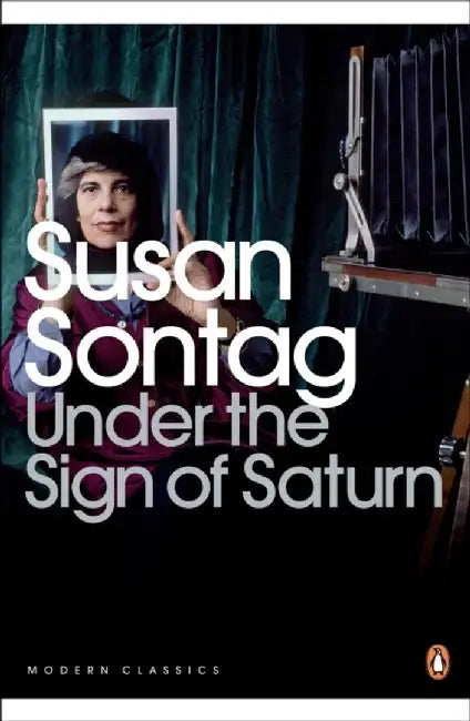 Under the Sign of Saturn by Susan Sontag