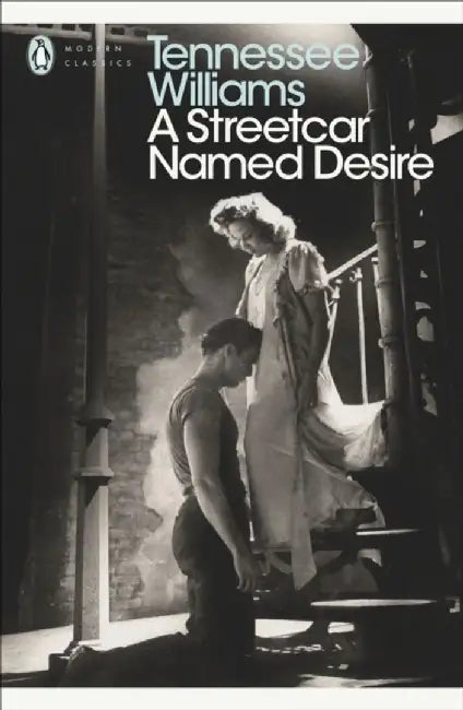 A Streetcar Named Desire by Tennessee Williams