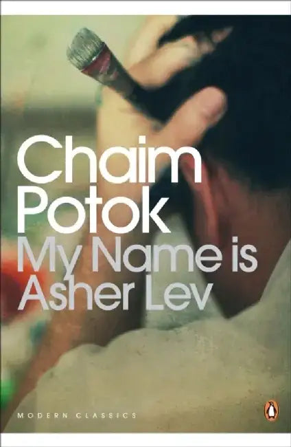 My Name is Asher Lev by Chaim Potok
