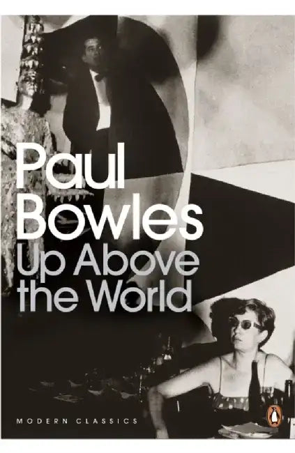 Up Above the World by Paul Bowles