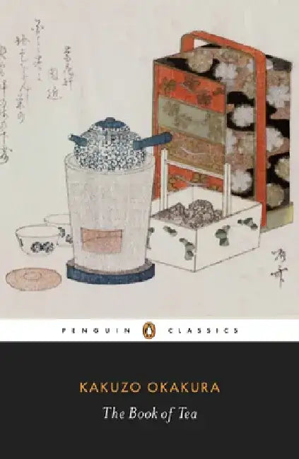 The Book of Tea by Kakuzo Okakura