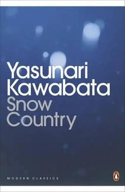 Snow Country. Yasunari Kawabata by Yasunari Kawabata