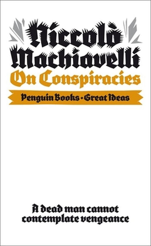 On Conspiracies by Niccolo Machiavelli