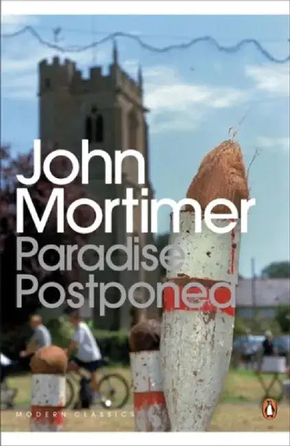 Paradise Postponed by John Mortimer