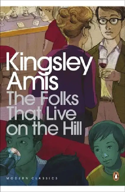 The Folks That Live On The Hill by Kingsley Amis