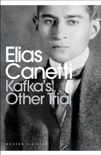 Kafka's Other Trial by Elias Canetti
