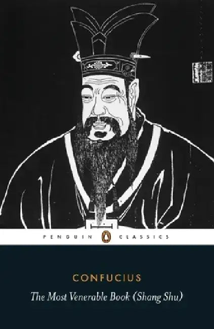 The Most Venerable Book (Shang Shu) by Confucius