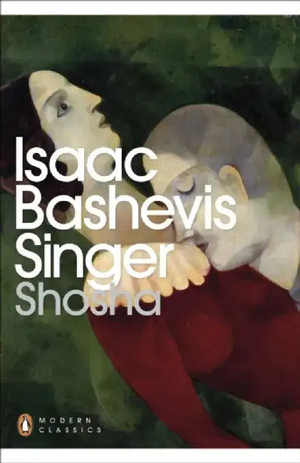 Shosha by Isaac Bashevis Singer