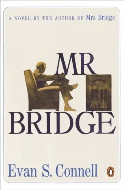 Mr Bridge by Evan S. Connell