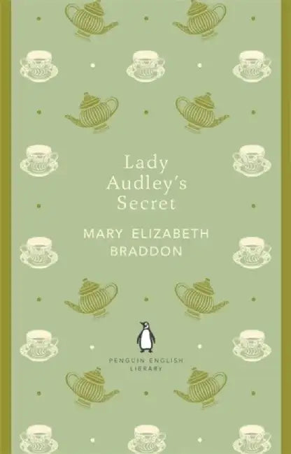 Lady Audley's Secret by Mary Elizabeth Braddon