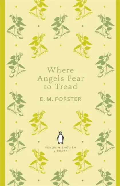 Where Angels Fear to Tread by E. M. Forster