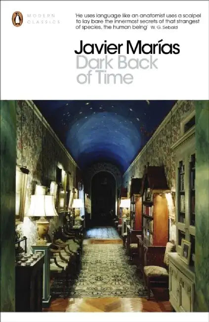 Dark Back of Time by Javier Marias