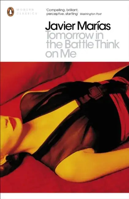 Tomorrow in the Battle Think on Me by Javier Marias