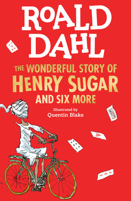 The Wonderful Story of Henry Sugar, and Six More by Roald Dahl