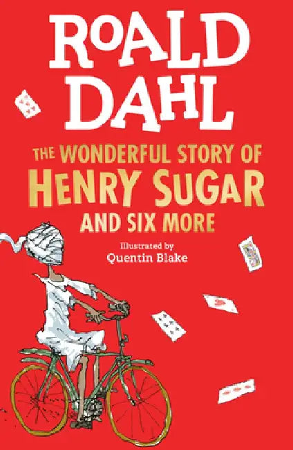 The Wonderful Story of Henry Sugar, and Six More by Roald Dahl
