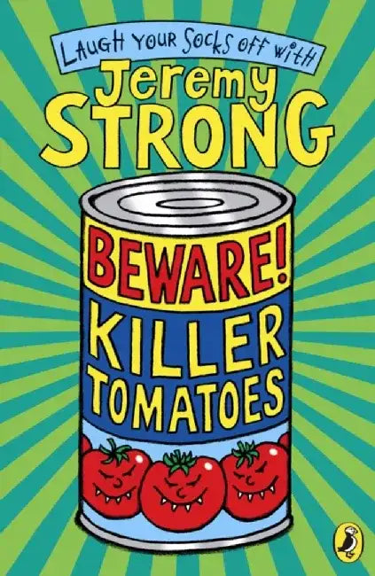 Beware! Killer Tomatoes by Jeremy Strong