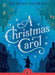 A Christmas Carol by Charles Dickens