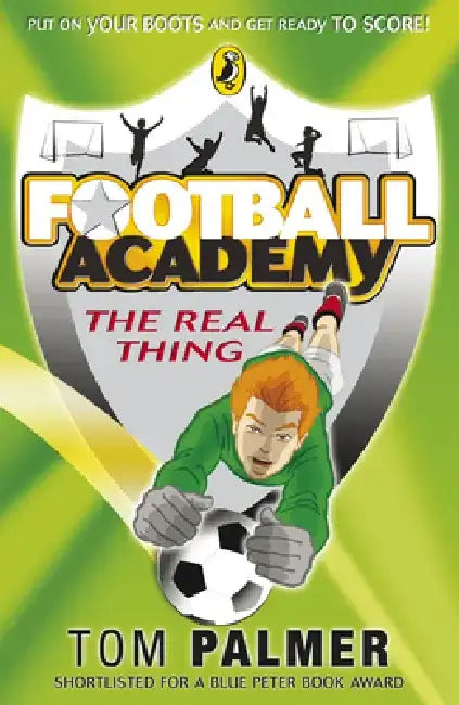 Football Academy: The Real Thing by Tom Palmer
