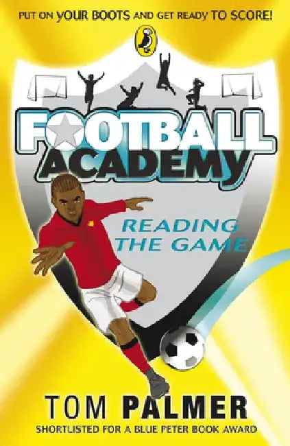 Football Academy: Reading the Game by Tom Palmer
