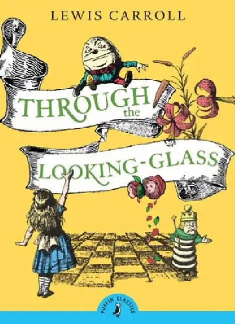 Through the Looking-Glass by Lewis Carroll